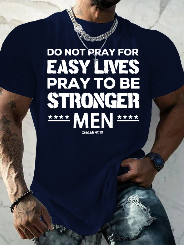 Pray to Be Stronger Men Jesus God Christian Cotton T-Shirt