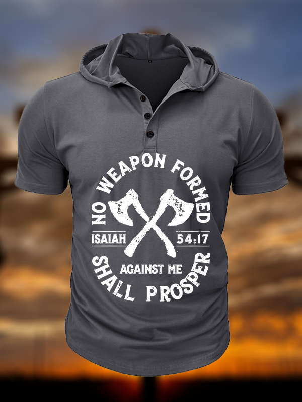 No Weapon Formed Shall Prosper - Isaiah 54:17 Christian Hooded Henley T Shirt