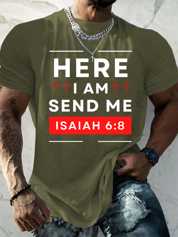 Here I Am Send Me  Isaiah 6 ：8 Jesus God Christian Cotton T-Shirt