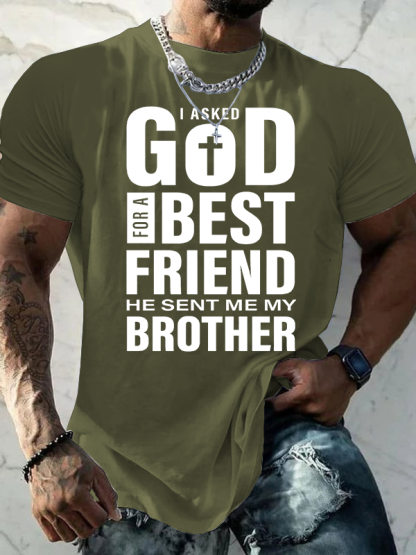 I Asked God For A Best Friend He Sent Me My Brother Jesus God Christian Cotton T-Shirt