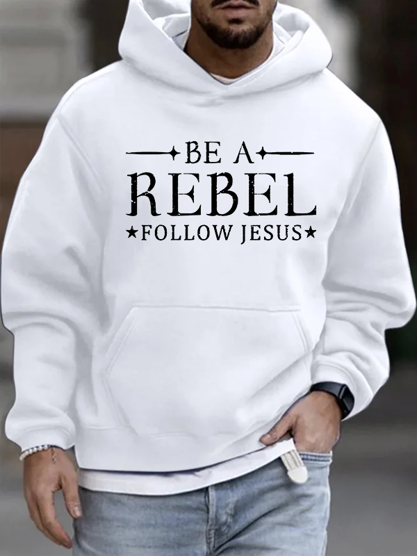 Be A Rebel Follow Jesus Christian Cotton Hoodie