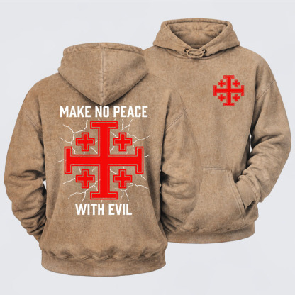 Washed Hoodie - Make No Peace with Evil Knight Templar Jerusalem Cross