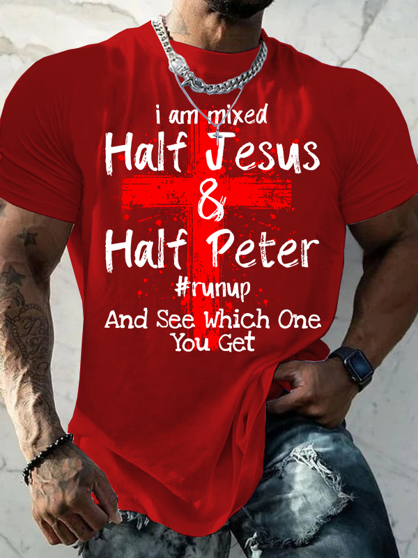 I Am Mixed Half Jesus and Half Peter Jesus God Christian Cotton T-Shirt