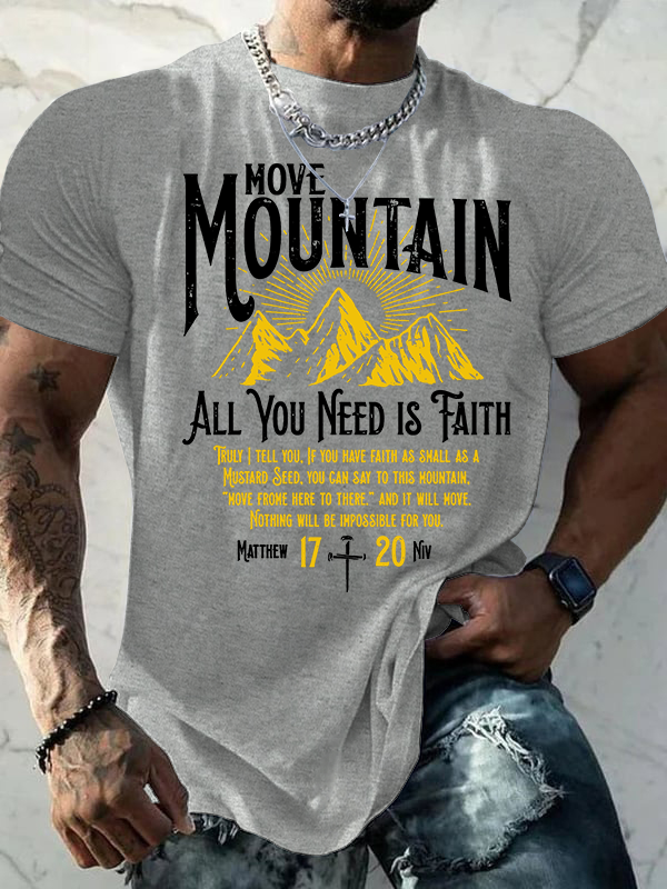 Move Mountain, All You Need Is Faith Jesus God Christian Cotton T-Shirt