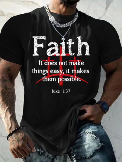 Faith Does Not Make Things Easy It Makes Them Possible Jesus God Christian Cotton T-Shirt