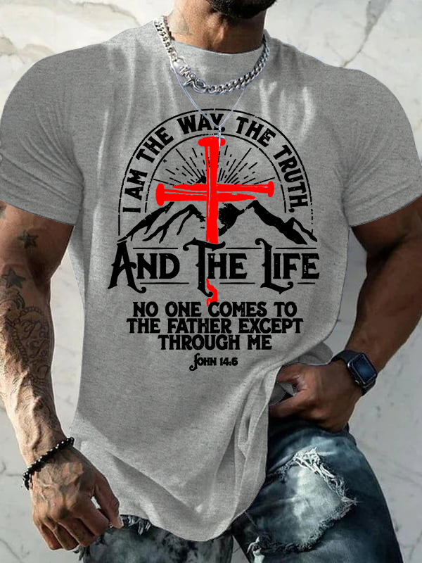 I am the Way, The Truth, And the Life - John 14:6 Jesus God Christian Cotton T-Shirt