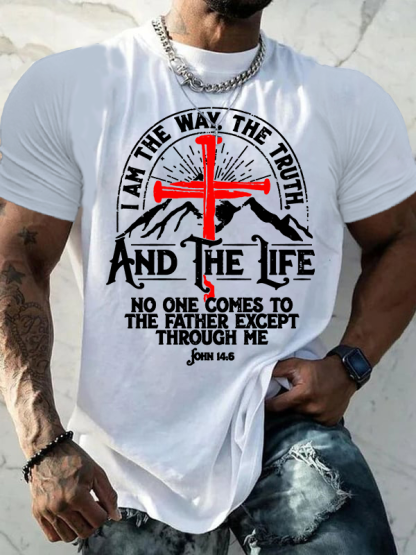 I am the Way, The Truth, And the Life - John 14:6 Jesus God Christian Cotton T-Shirt