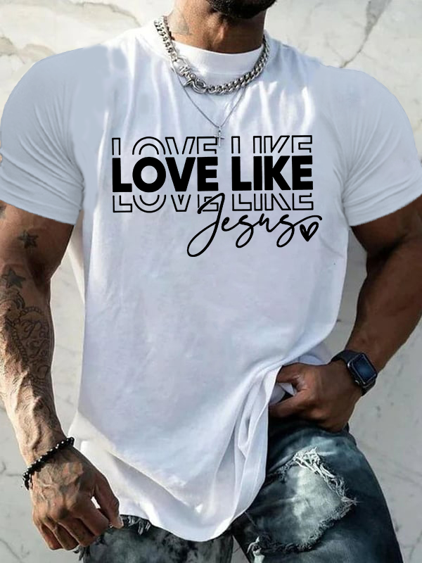 Love Like Jesus Print  Jesus God Christian Cotton T-Shirt