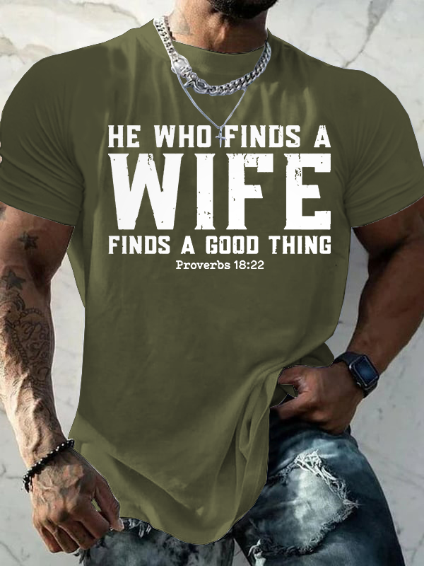 He Who Finds a Wife Finds a Good Thing Jesus God Christian Cotton T-Shirt
