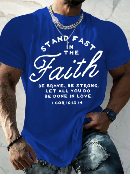 Stand Fast in the Faith Cross  Jesus God Christian Cotton T-Shirt