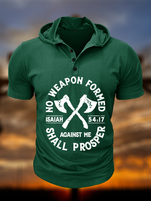 No Weapon Formed Shall Prosper - Isaiah 54:17 Christian Hooded Henley T Shirt