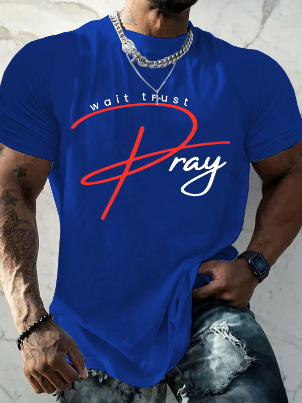 Pray Wait Trust Jesus God Christian Cotton T-Shirt