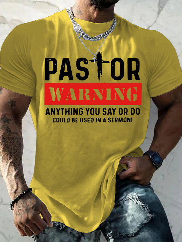 Pastor Warning Anything You Say or Do Could Be Used in a Sermon Jesus God Christian Cotton T-Shirt