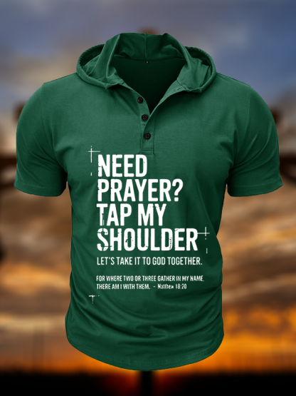Need Prayer Tap My Shoulder Christian Hooded Henley T Shirt