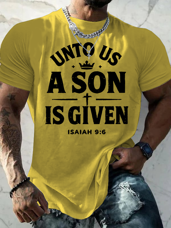 Unto Us A Son Is Given Jesus God Christian Cotton T-Shirt
