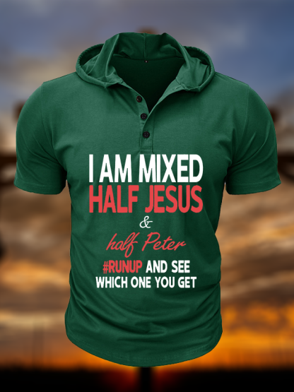 I Am Mixed Half Jesus & Half Peter Christian Hooded Henley T Shirt