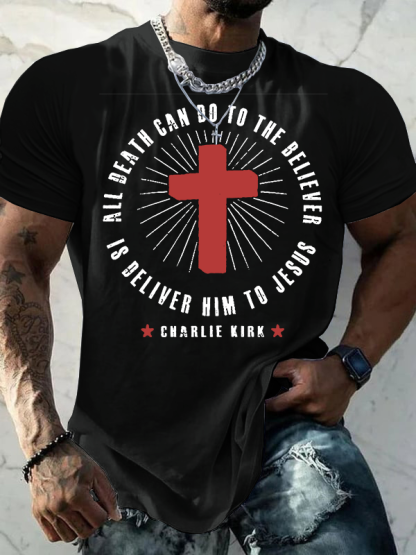 All Death Can Do To The Believer Is Deliver Him To Jesus  Jesus God Christian Cotton T-Shirt