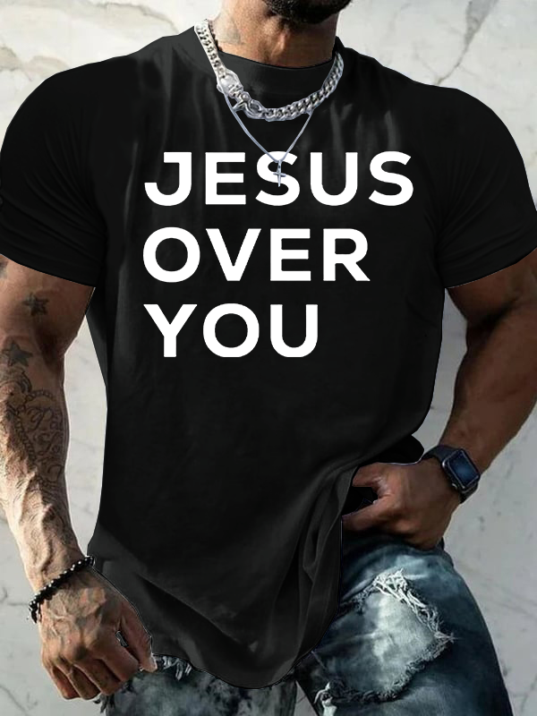 Jesus Over You Jesus God Christian Cotton T-Shirt