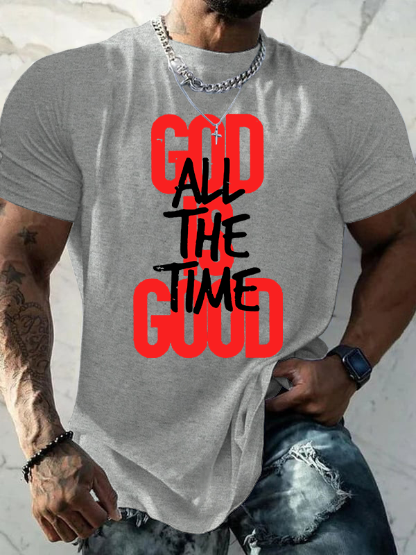 God is good all the time Jesus God Christian Cotton T-Shirt