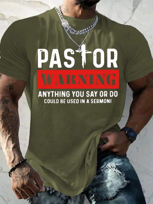 Pastor Warning Anything You Say or Do Could Be Used in a Sermon Jesus God Christian Cotton T-Shirt