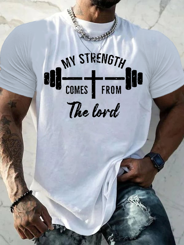 My Strength Comes from The Lord Jesus God Christian Cotton T-Shirt