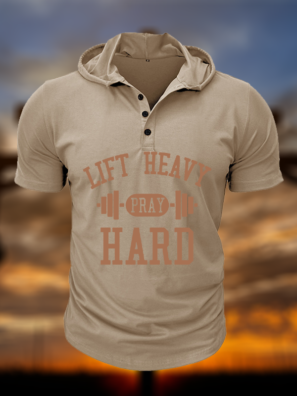 Lift Heavy Pray Hard Christian Hooded Henley T Shirt