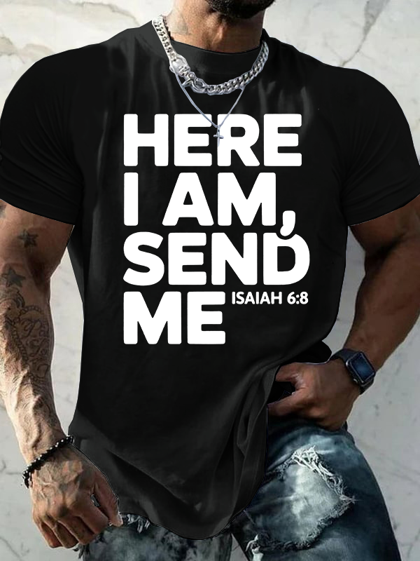 Here I Am Send Me Isaiah 6:8  Jesus God Christian Cotton T-Shirt