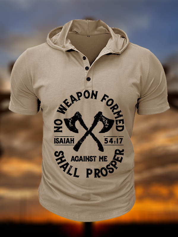 No Weapon Formed Shall Prosper - Isaiah 54:17 Christian Hooded Henley T Shirt