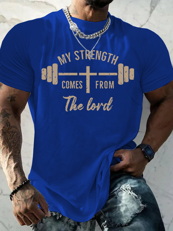 My Strength Comes from The Lord Jesus God Christian Cotton T-Shirt