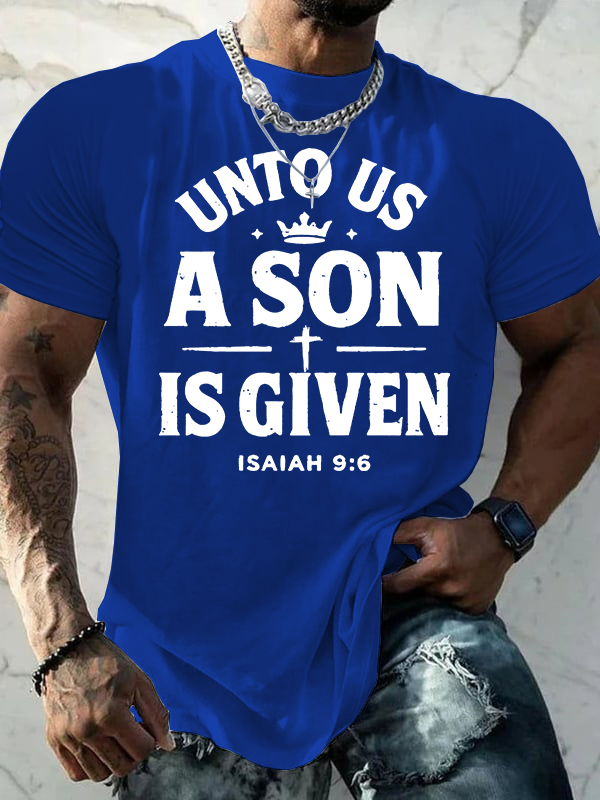 Unto Us A Son Is Given Jesus God Christian Cotton T-Shirt