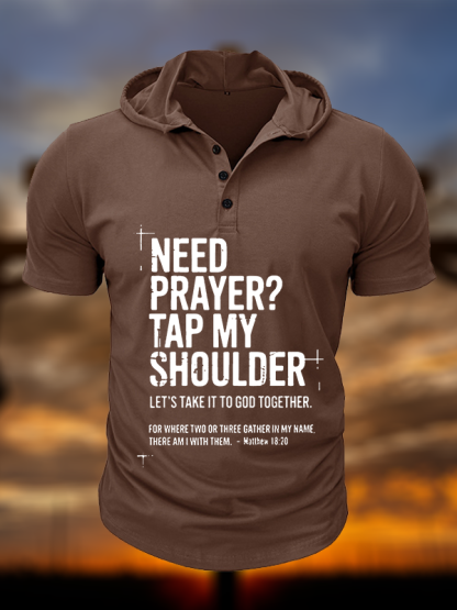 Need Prayer Tap My Shoulder Christian Hooded Henley T Shirt