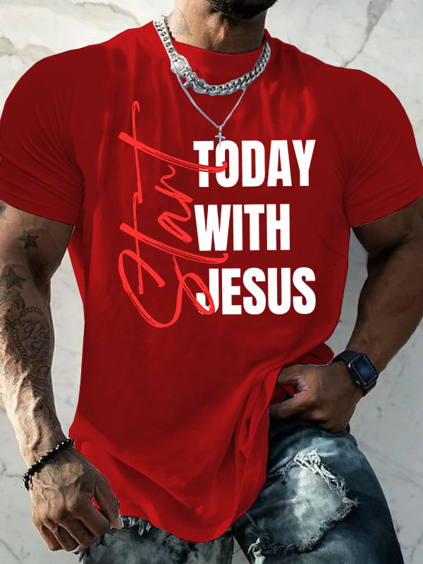 Start Today With Jesus Jesus God Christian Cotton T-Shirt