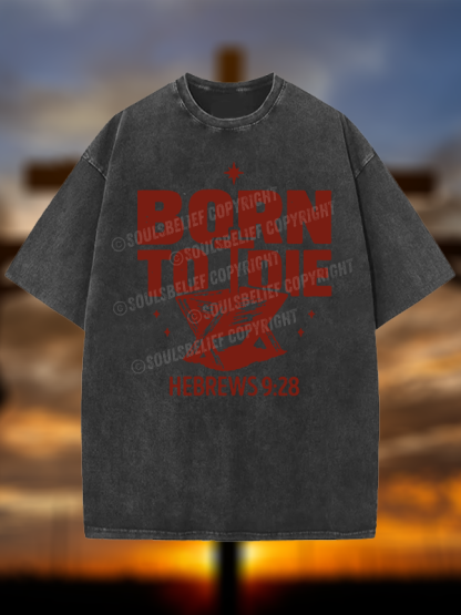 Born To Die Christian Washed T-Shirt
