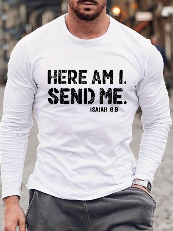 Here Am I. Send Me. Jesus God Christian Cotton Long Sleeve T-Shirt