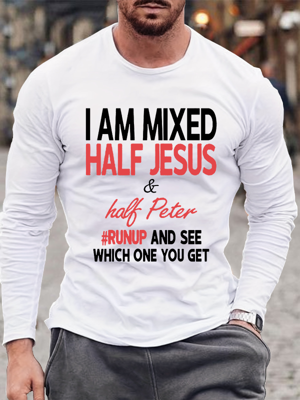 I Am Mixed Half Jesus & Half Peter Jesus God Christian Cotton Long Sleeve T-Shirt