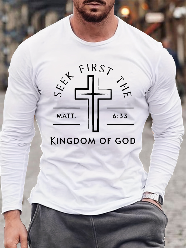 Seek First The Kingdom Of God Jesus God Christian Cotton Long Sleeve T-Shirt