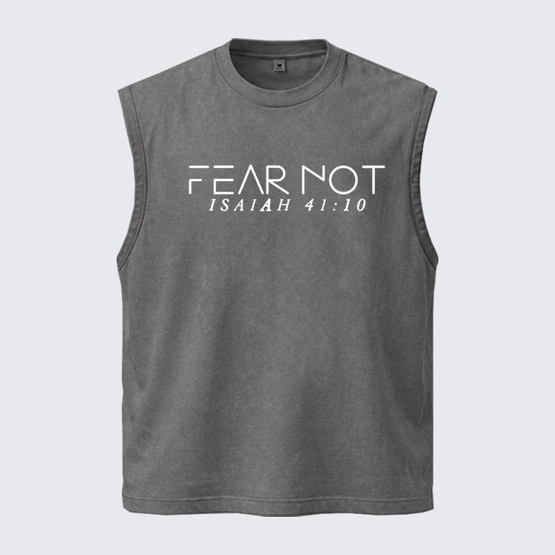 Washed Tank Top - Fear Not Isaiah 41:10