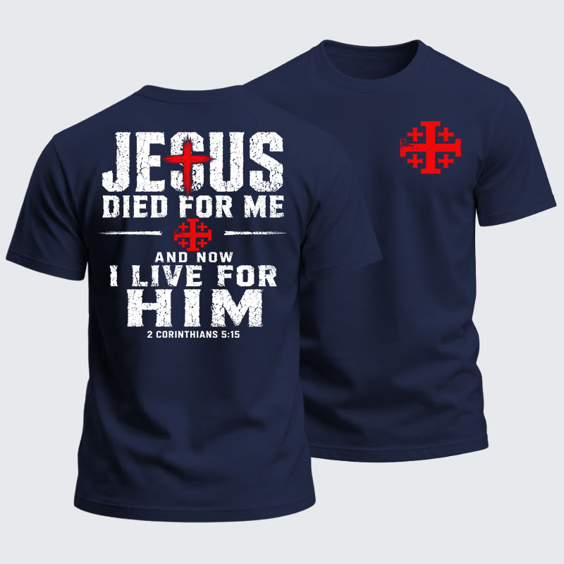 Heavyweight Cotton Tee - Jesus Died For Me And Now I Live For Him