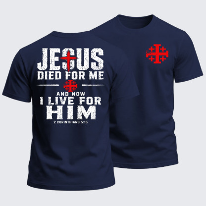 Heavyweight Cotton Tee - Jesus Died For Me And Now I Live For Him