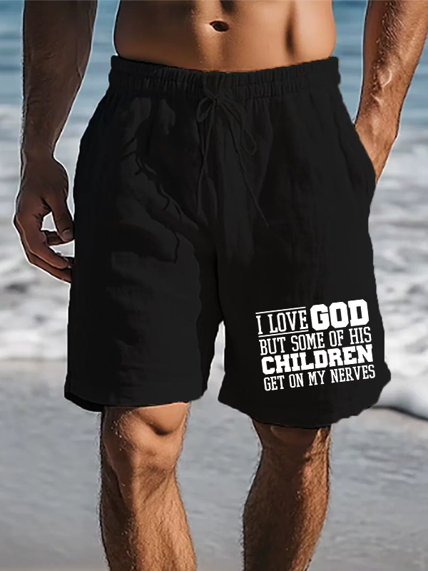 I Love God But Some Of His Children Get On My Nerves Christian Beach Shorts