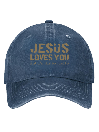 Jesus Loves You, But I'm His Favorite Christian Hat