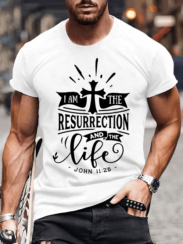 I Am The Resurrection And The Life John Jesus God Christian Cotton T-Shirt