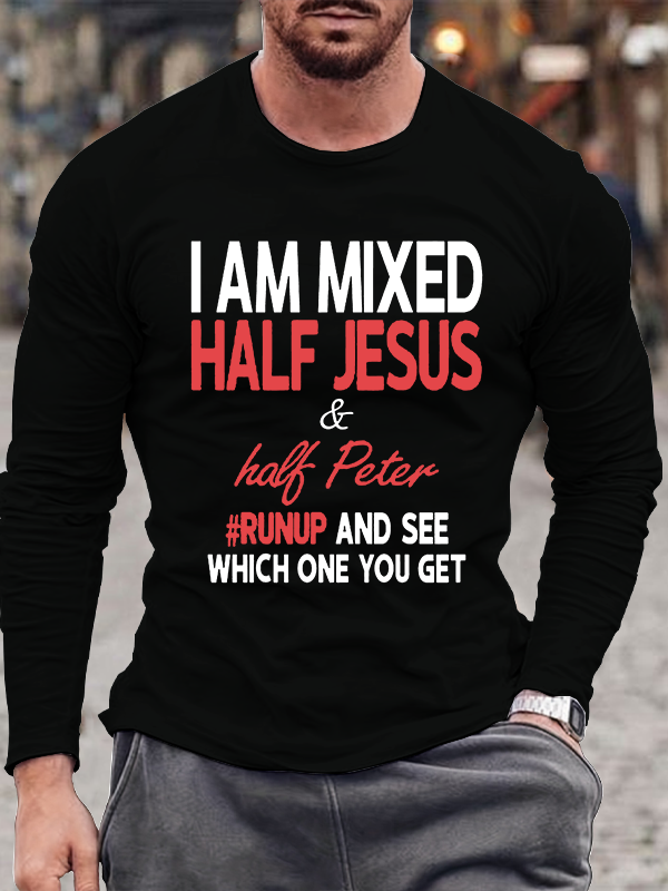 I Am Mixed Half Jesus & Half Peter Jesus God Christian Cotton Long Sleeve T-Shirt