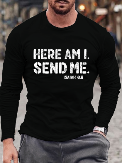 Here Am I. Send Me. Jesus God Christian Cotton Long Sleeve T-Shirt