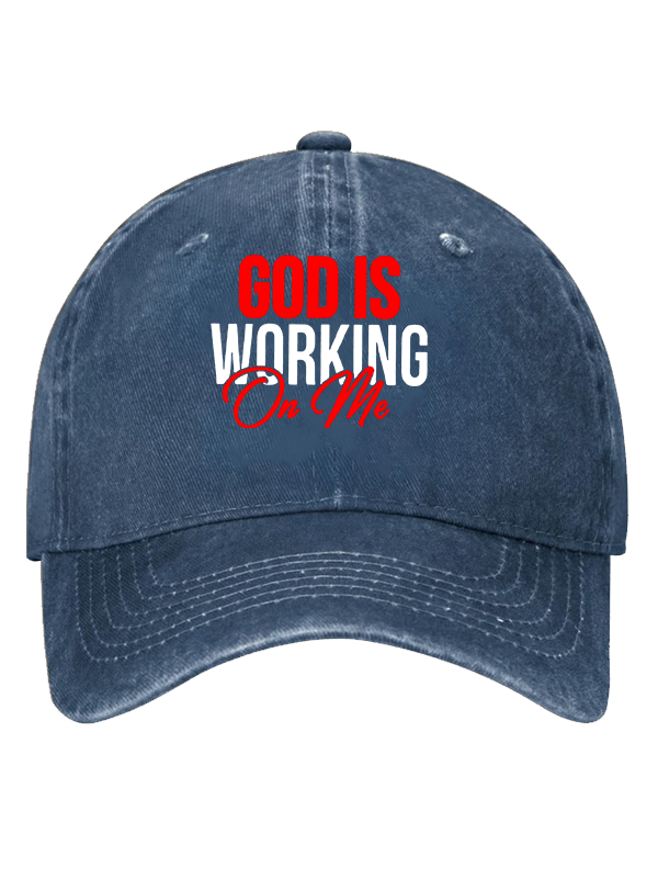 God Is Working On Me Christian Hat