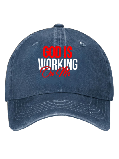 God Is Working On Me Christian Hat