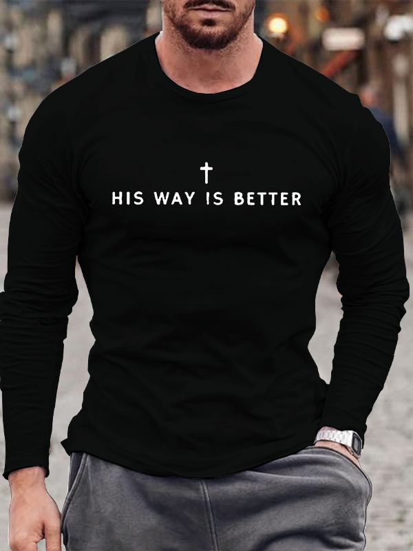 His Way Is Better Jesus God Christian Cotton Long Sleeve T-Shirt