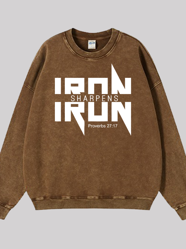IRON SHARPENS IRON Proverbs 27:17 Jesus God Christian Washed Sweatshirt