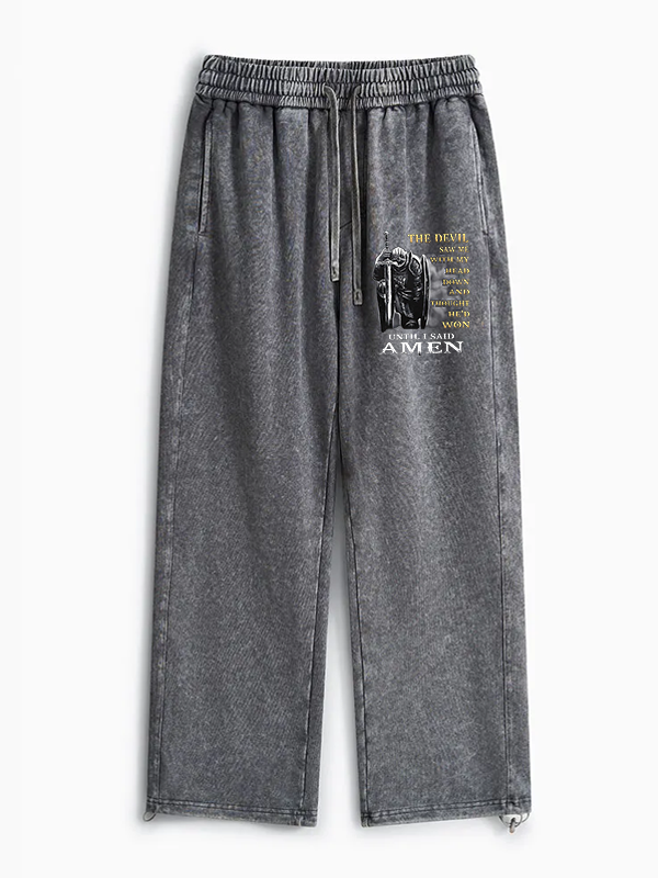 The Devil Saw Me with My Head Down and Thought He'd Won Until I Said Amen Jesus God Christian Washed Sweatpants