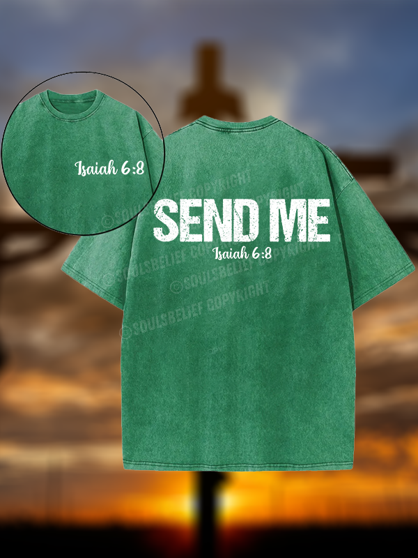 Isaiah 6:8 - SEND ME Christian Washed T-Shirt